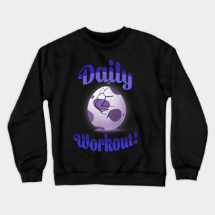 POGO: DAILY WORK OUT! (10K EGG) Crewneck Sweatshirt